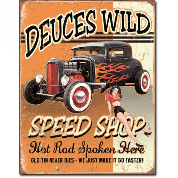 Deuces Wild Speed Shop, Hot Rod Spoken Here. Metal Sign 32cm x 41cm - MSI1688