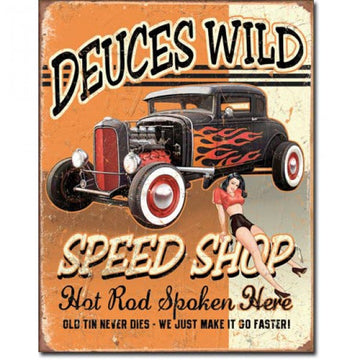 Deuces Wild Speed Shop, Hot Rod Spoken Here. Metal Sign 32cm x 41cm - MSI1688