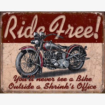 Ride Free You'll Never See a Bike Metal Sign Reproduction 41cm x 32cm - MSI1699