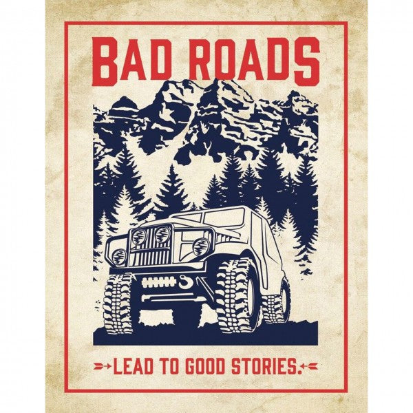 Bad Roads Lead To Good Stories Metal Sign Reproduction 32cm x 41cm - MSI2244