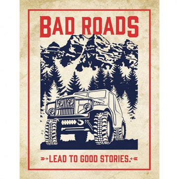 Bad Roads Lead To Good Stories Metal Sign Reproduction 32cm x 41cm - MSI2244